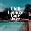 Café Lounge Club - Chill Lounge Café Jazz